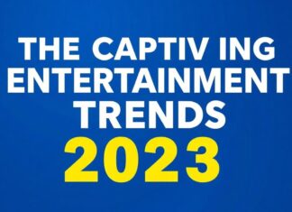 2023’ün En Çekici Eğlence Trendleri The Most Captivating Entertainment Trends of 2023