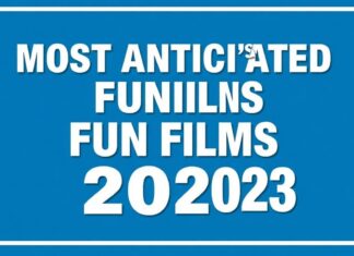 2023’te Beklenen En Çok Eğlenceli Filmler Most Anticipated Fun Films of 2023