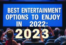 2023’te Eğlenmek İçin En İyi Eğlence Seçenekleri Best Entertainment Options to Enjoy in 2023