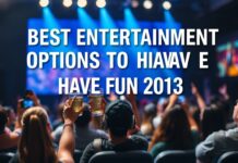 2023’te Eğlenmek İçin En İyi Eğlence Seçenekleri Best Entertainment Options to Have Fun in 2023