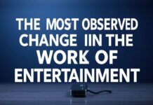 Eğlence Dünyasında Yüzü Gören En Gözlemsel Değişiklikler The Most Observed Changes in the World of Entertainment