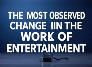 Eğlence Dünyasında Yüzü Gören En Gözlemsel Değişiklikler The Most Observed Changes in the World of Entertainment