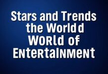 Eğlencenin Dünyasında Yıldızlar ve Trendler Stars and Trends in the World of Entertainment