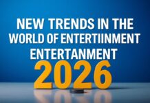 Eğlencenin Dünyasında Yeni Trendler 2026 New Trends in the World of Entertainment 2026