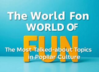 Eğlencenin Dünyası: Popüler Kültürün En Çok Konuşulan Konuları The World of Fun: The Most Talked-About Topics in Popular Culture